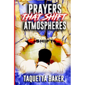 Prayers That Shift Atmospheres