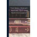 The Bible, Douay-Rheims, Old and New Testaments; Volume 3