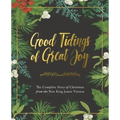 Good Tidings of Great Joy: The Complete Story of Christmas from the New King James Version