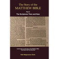The Story of the Matthew Bible: Part 2, The Scriptures Then and Now