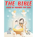 The Bible Color By Number For Kids: Bible Coloring Activity Book for Christians (volume 1)