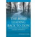 The Road Leading Back To Zion: Homecoming For Abraham's Chosen Offsprings