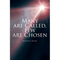 Many are Called, Few are Chosen