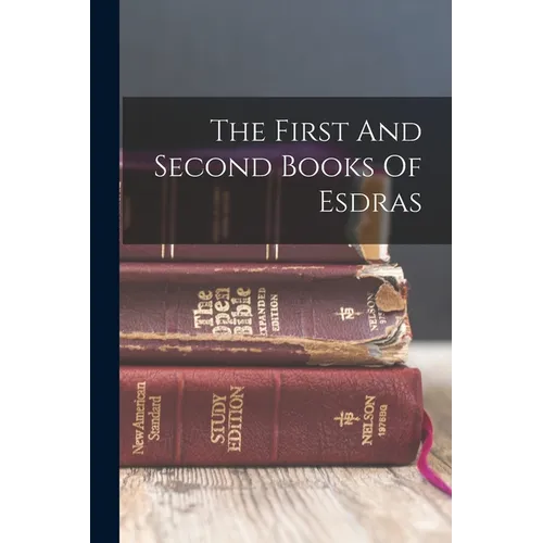 The First And Second Books Of Esdras