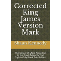 Corrected King James Version Mark: The Gospel of Mark According to the Greek Majority Text English Only Black Print Edition