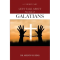 Let's Talk About the Book of Galatians: A Commentary