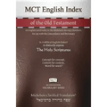MCT English Index of the Old Testament, Mickelson Clarified: An English word index to the Mickelson-Strong's Numbers, for use with the Concordance and