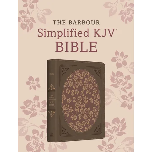 The Barbour Simplified KJV Bible--Deluxe Edition [Brown & Rose Floral Inset]