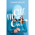 Odd Moms Out: God's Redemptive Grace in the Lives of Five Biblical Mothers