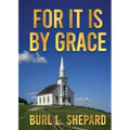 For it is By Grace