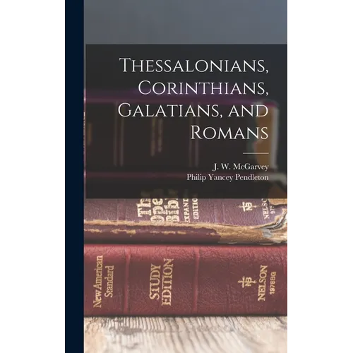 Thessalonians, Corinthians, Galatians, and Romans