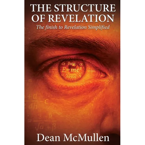 The Structure of Revelation: The finish to Revelation Simplified