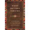 First Nations Version: An Indigenous Bible Translation of the New Testament