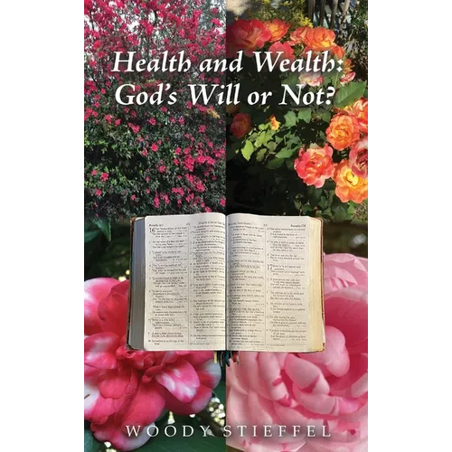 Health and Wealth: God's Will or Not?
