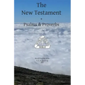The New Testament + Psalms & Proverbs World English Bible U. S. A. Spelling