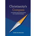 Christianity's Compass: The origin and significance of a contested Bible