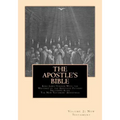 The Apostle's Bible: Volume 2: The New Testament