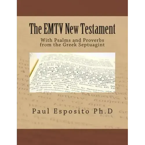 The EMTV New Testament: With Psalms and Proverbs from the Greek Septuagint