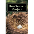 The Genisis Project: For People Who Enjoy Reading the Bible