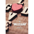 The Hallelujah Notes: Sunday Worship Notes & Reflections