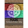 Mark: The Record of Peter's Telling: the Crucified Life Translation