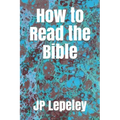 How to Read the Bible