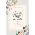 NIV, Beautiful Word Bible Journal, Revelation, Paperback, Comfort Print Softcover