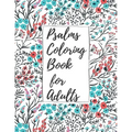 Psalms Coloring Book for Adults: Inspirational Christian Bible Verses with Relaxing Flower Patterns
