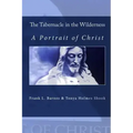 The Tabernacle in the Wilderness: A Portrait of Christ