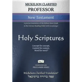 Mickelson Clarified Professor New Testament, MCT: A precise translation of the Hebraic-Koine Greek in the Literary Reading Order (with morphology)