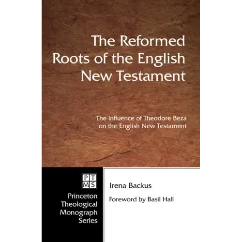 The Reformed Roots of the English New Testament