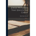 Jewish Witnesses That Jesus is the Christ