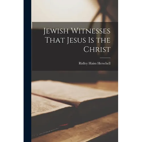 Jewish Witnesses That Jesus is the Christ