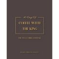 Coffee with the King Bible Journal