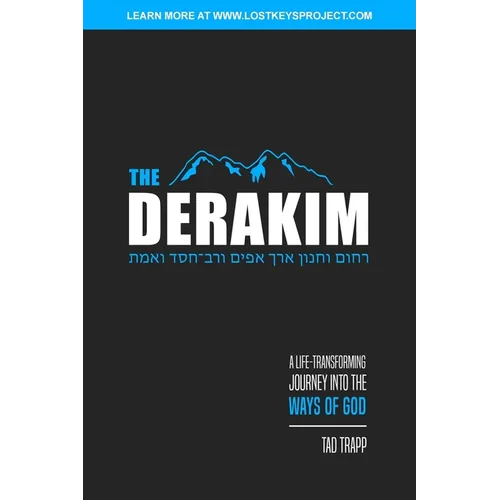 The Derakim: A Life-Transforming Journey in the Ways of God