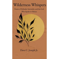 Wilderness Whispers: Poems of Solitude, Surrender, and the God Who Speaks in Silence